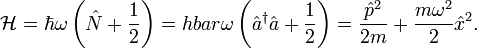 \mathcal{H} = \hbar \omega \left(\hat{N} + \frac{1}{2}\right) = hbar \omega \left(\hat{a}^{\dagger}\hat{a} + \frac{1}{2}\right)= \frac{\hat{p}^2}{2m} + \frac{m \omega^2}{2}\hat{x}^2.