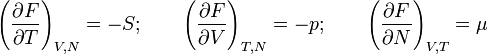 \left(\frac{\partial F}{\partial T}\right)_{V,N}=-S;\qquad\left(\frac{\partial F}{\partial V}\right)_{T,N}=-p;\qquad\left(\frac{\partial F}{\partial N}\right)_{V,T}=\mu