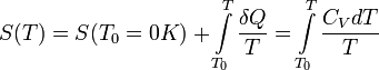 S(T)=S(T_0=0K) + \int\limits_{T_0}^T \frac{\delta Q}{T} = \int\limits_{T_0}^T \frac{C_V dT}{T}