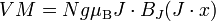 VM = N g \mu_{\text{B}} J \cdot B_J(J\cdot x)