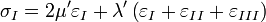 \sigma_{I}=2\mu^{\prime}\varepsilon_{I}+\lambda^{\prime}\left(\varepsilon_{I}+\varepsilon_{II}+\varepsilon_{III}\right)