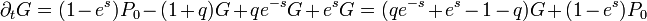 \partial_{t}G=(1-e^{s})P_{0}-(1+q)G+qe^{-s}G+e^{s}G=(qe^{-s}+e^{s}-1-q)G+(1-e^{s})P_{0}