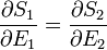 \frac{\partial S_1}{\partial E_1} = \frac{\partial S_2}{\partial E_2} 