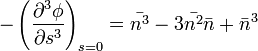 -\left(\frac{\partial^{3}\phi}{\partial s^{3}}\right)_{s=0}=\bar{n^{3}}-3\bar{n^{2}}\bar{n}+\bar{n}^{3}