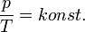 \frac{p}{T} = konst.