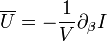 \overline{U} = -\frac{1}{V}\partial_{\beta}I