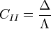 C_{II}=\frac{\Delta}{\Lambda}