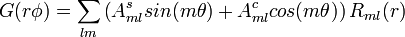 G(r\phi) = \sum_{lm} \left(  A_{ml}^s sin(m \theta)+A_{ml}^c cos(m \theta)\right) R_{ml}(r)