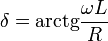 \delta = \operatorname{arctg} \frac{\omega L}{R}