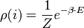 \rho(i) = \frac{1}{Z} e^{- \beta \cdot E}