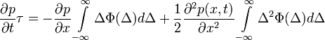 \frac {\partial p}{\partial t}\tau = - \frac {\partial p}{\partial x}\int\limits_{-\infty}^\infty \Delta \Phi(\Delta)d\Delta + \frac {1}{2} \frac {\partial^2 p(x,t)}{\partial x^2}\int\limits_{-\infty}^\infty \Delta^2 \Phi(\Delta)d\Delta