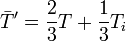 \bar{T}' = \frac{2}{3}T + \frac{1}{3}T_i