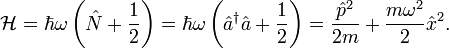 \mathcal{H} = \hbar \omega \left(\hat{N} + \frac{1}{2}\right) = \hbar \omega \left(\hat{a}^{\dagger}\hat{a} + \frac{1}{2}\right)= \frac{\hat{p}^2}{2m} + \frac{m \omega^2}{2}\hat{x}^2.