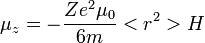 \mu_z = - \frac{Z e^2 \mu_0}{6m}<r^2> H