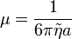 \mu=\frac{1}{6\pi\tilde{\eta}a}