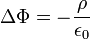 \Delta\Phi = -\frac{\rho}{\epsilon_0}