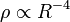 \rho \propto R^{-4}