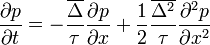 \frac{\partial p}{\partial t} = -\frac{\overline{\Delta}}{\tau}\frac{\partial p}{\partial x} + \frac{1}{2}\frac{\overline{\Delta^2}}{\tau}\frac{\partial^2 p}{\partial x^2}