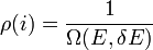 \rho(i) = \frac{1}{\Omega(E, \delta E)}