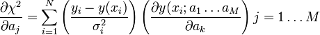 \frac{\partial \chi^2}{\partial a_j} = \sum_{i=1}^N \left( \frac{y_i - y(x_i)}{\sigma_i^2} \right) \left( \frac{\partial y(x_i;a_1 \ldots a_M}{\partial a_k} \right) j = 1 \ldots M