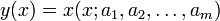 y(x) = x(x;a_1,a_2,\ldots,a_m)