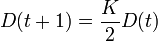 D(t+1)=\frac{K}{2}D(t)