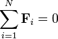 \sum_{i=1}^N \mathbf{F}_i = 0