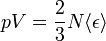 pV = \frac{2}{3} N \langle \epsilon \rangle 