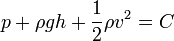 p+\rho gh+\frac{1}{2}\rho v^{2}=C