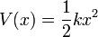 V(x) = \frac{1}{2}kx^2