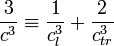 \frac{3}{c^3} \equiv \frac{1}{c_l^3} + \frac{2}{c_{tr}^3}