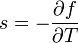 s = -\frac{\partial f}{\partial T} 