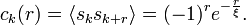 c_k (r) = \langle s_k s_{k+r} \rangle = (-1)^r e^{-\frac{r}{\xi}}.