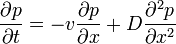 \frac{\partial p}{\partial t} = -v \frac{\partial p}{\partial x} + D\frac{\partial^2 p}{\partial x^2}