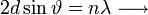 2d\sin\vartheta=n\lambda\longrightarrow