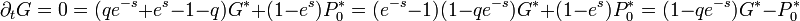 \partial_{t}G=0=(qe^{-s}+e^{s}-1-q)G^{*}+(1-e^{s})P_{0}^{*}=(e^{-s}-1)(1-qe^{-s})G^{*}+(1-e^{s})P_{0}^{*}=(1-qe^{-s})G^{*}-P_{0}^{*}