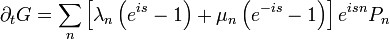 \partial_{t}G=\sum_{n}\left[\lambda_{n}\left(e^{is}-1\right)+\mu_{n}\left(e^{-is}-1\right)\right]e^{isn}P_{n}\,
