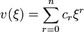  v(\xi) = \sum_{r = 0}^{n} c_{r} \xi^{r} 