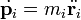 \dot{\mathbf{p}_i}=m_i\ddot{\mathbf{r}_i}