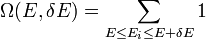 \Omega(E, \delta E) = \sum_{E \leq E_i \leq E+\delta E} 1