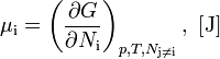 \mu_\mathrm{i}=\left( \frac{\partial G}{\partial {N_\mathrm i}}\right)_{p,T,N_\mathrm{j\ne i}},\ \left[\mathrm {J}\right]